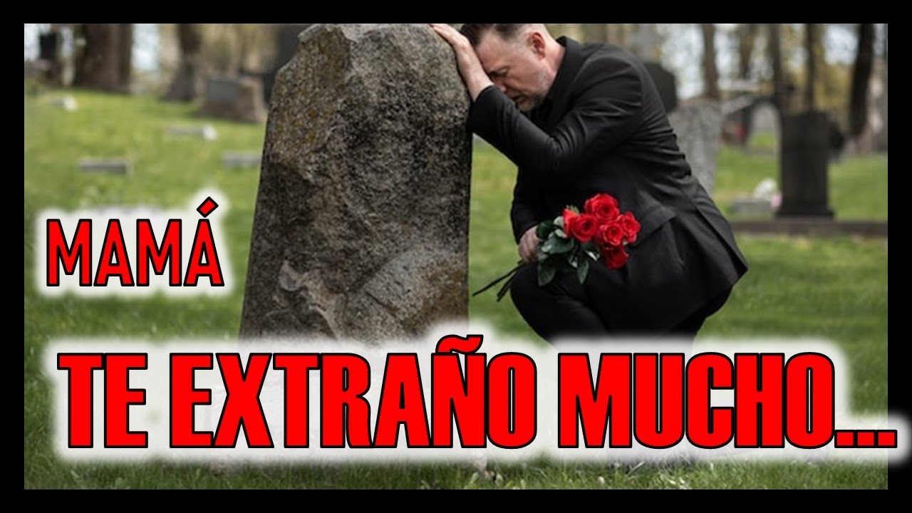 Poema Para Mi MADRE FALLECIDA Para Llorar