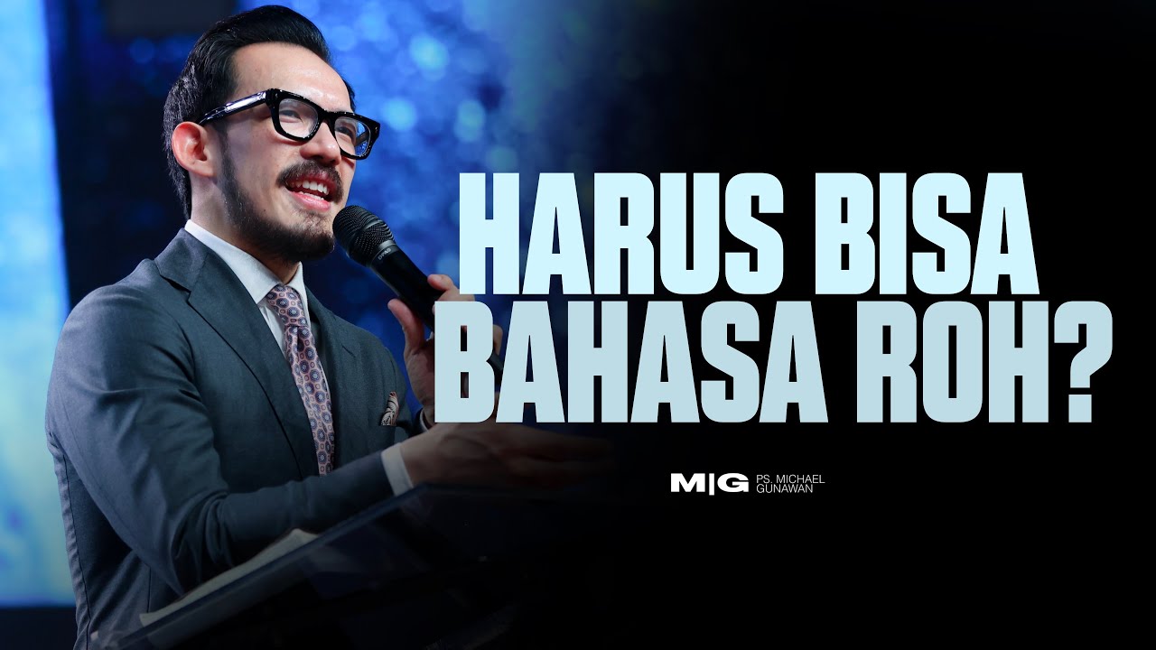 Harus Bisa Bahasa Roh? | Pastor Michael Gunawan