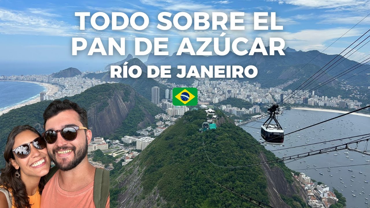 TODO SOBRE EL PAN DE AZÚCAR EN RÍO DE JANEIRO