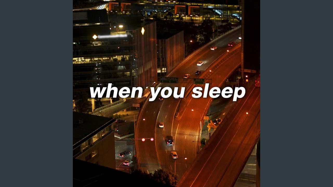 When You Sleep