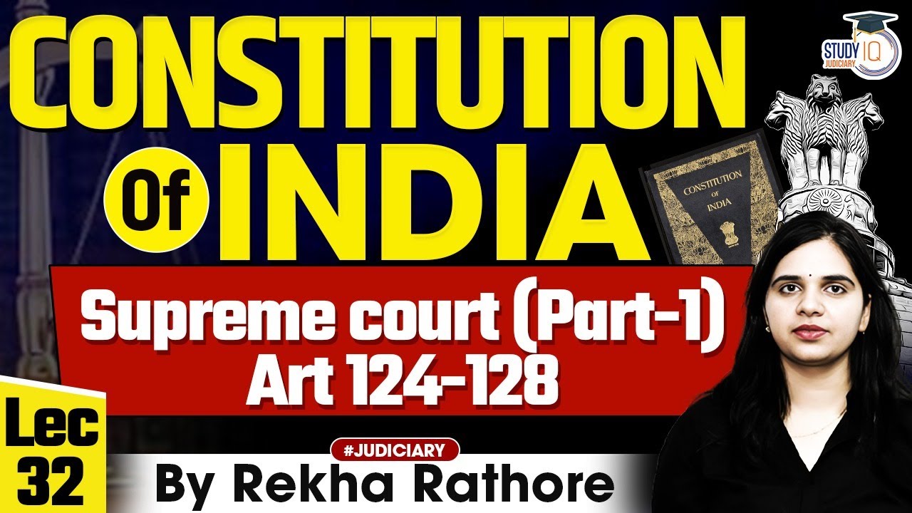 Article 124 -128 | Constitution Of India By Rekha Rathore