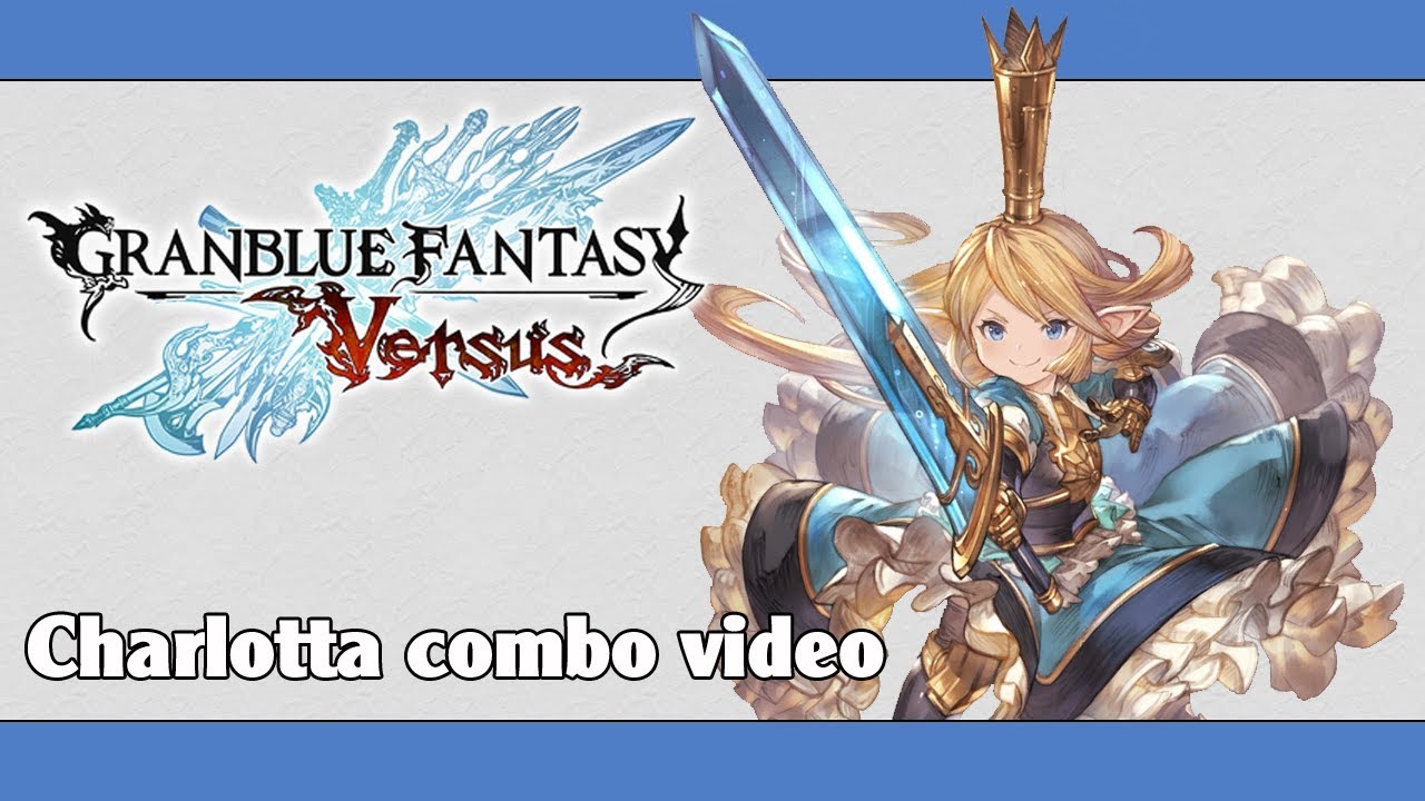 GBVS: Charlotta combo video