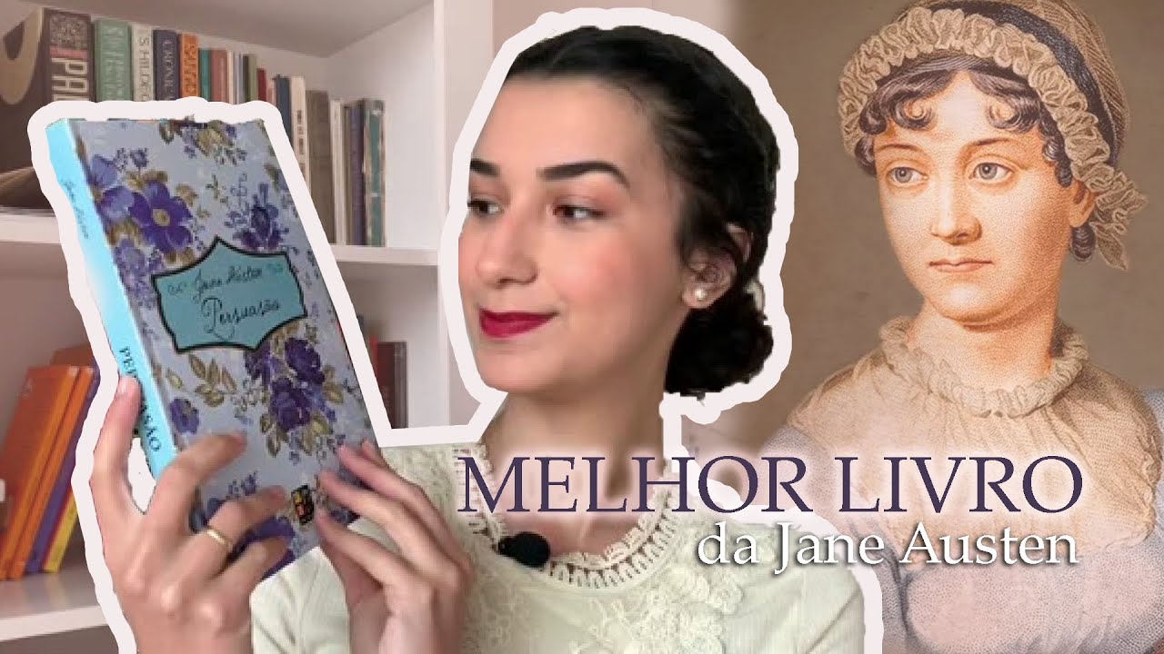 LI O MELHOR LIVRO DA JANE AUSTEN | Resenha Persuasão, Clássico de  Jane Austen