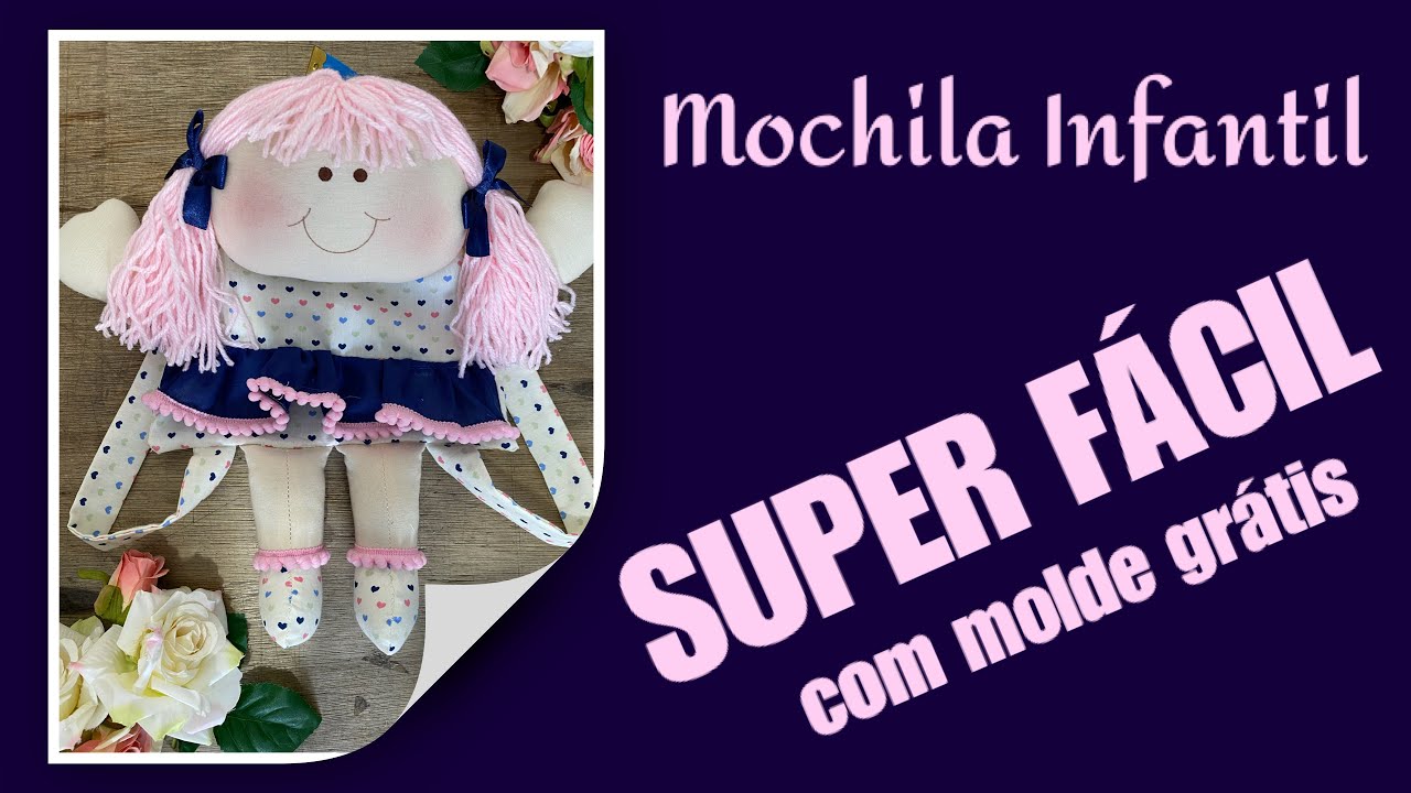 Como fazer MOCHILA INFANTIL BONECA DE PANO | Super fácil, passo a passo completo e molde gratuito