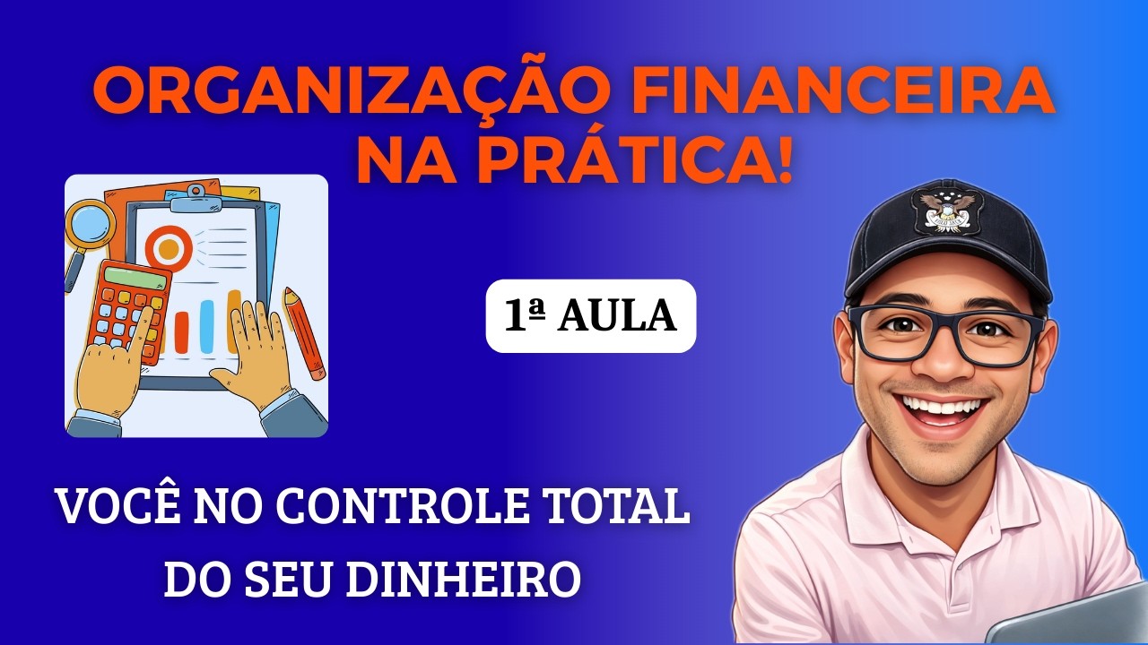 Organização Financeira - 1ª aula