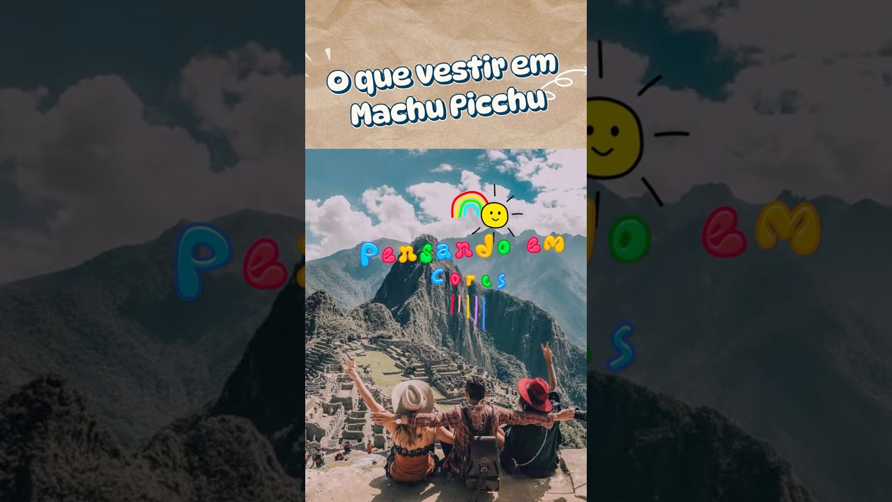 O que vestir em Machu Picchu #viajar #viagem #turismo #oquevestir