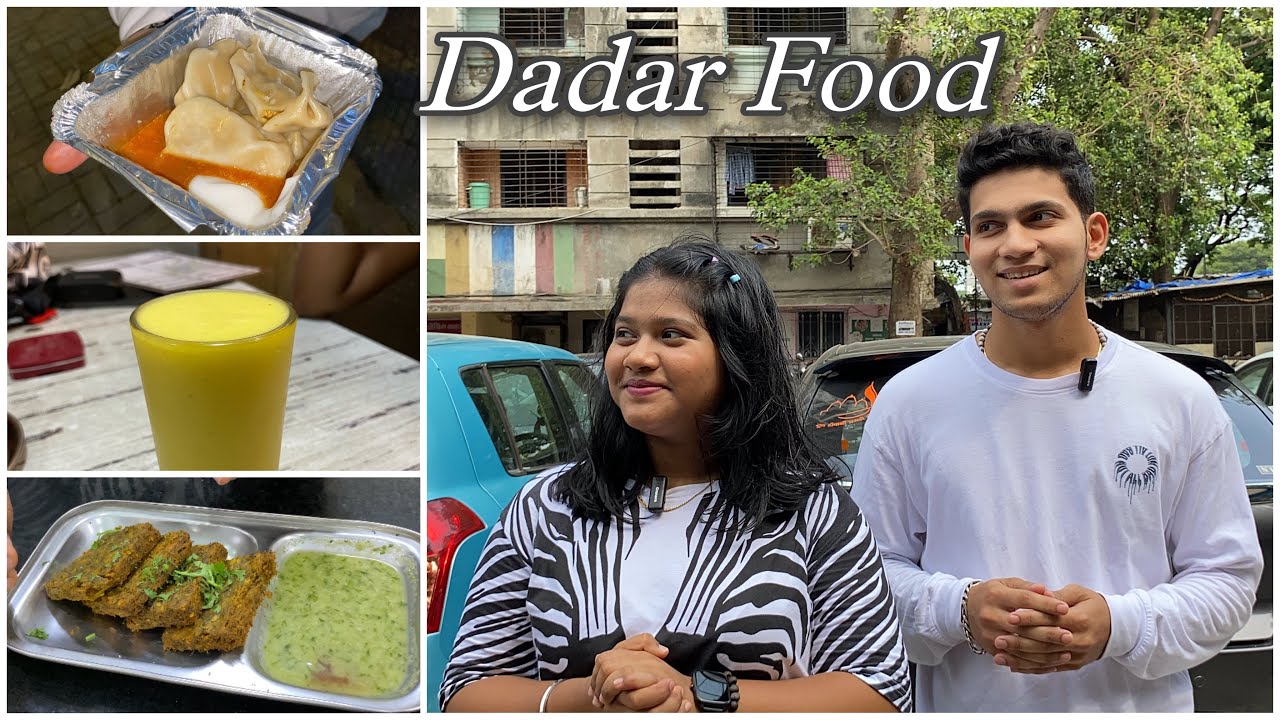 Best Dadar Food | Under ₹100 | Maharashtrian Food, momos & More