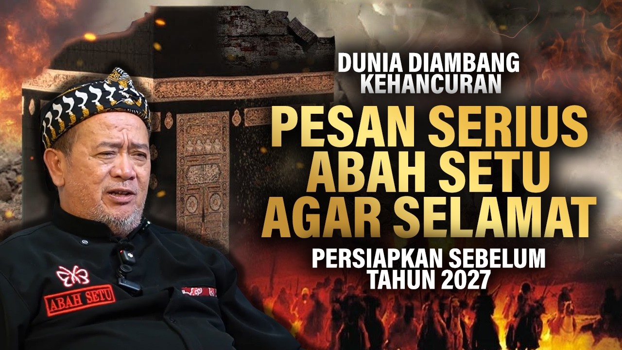 Waktu Perang dan Bencana Segera Tiba, Inilah Pesan Abah Setu Agar Selamat