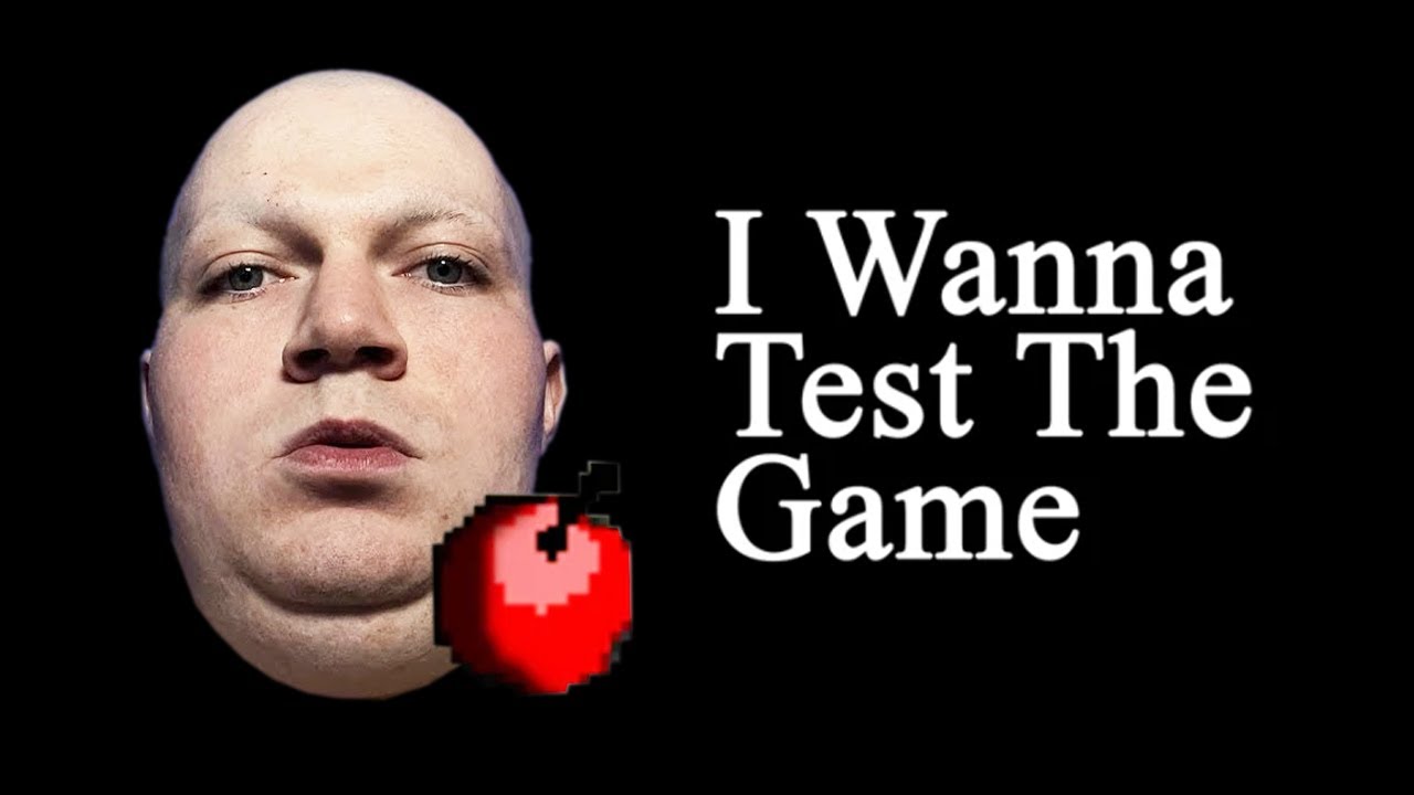 I WANNA TEST THE GAME