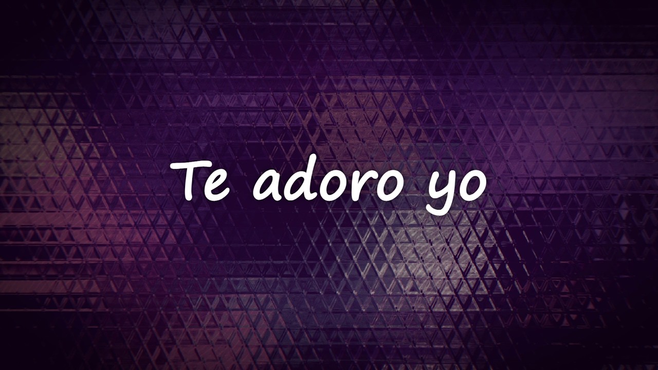 Eibel - TE ADORO YO