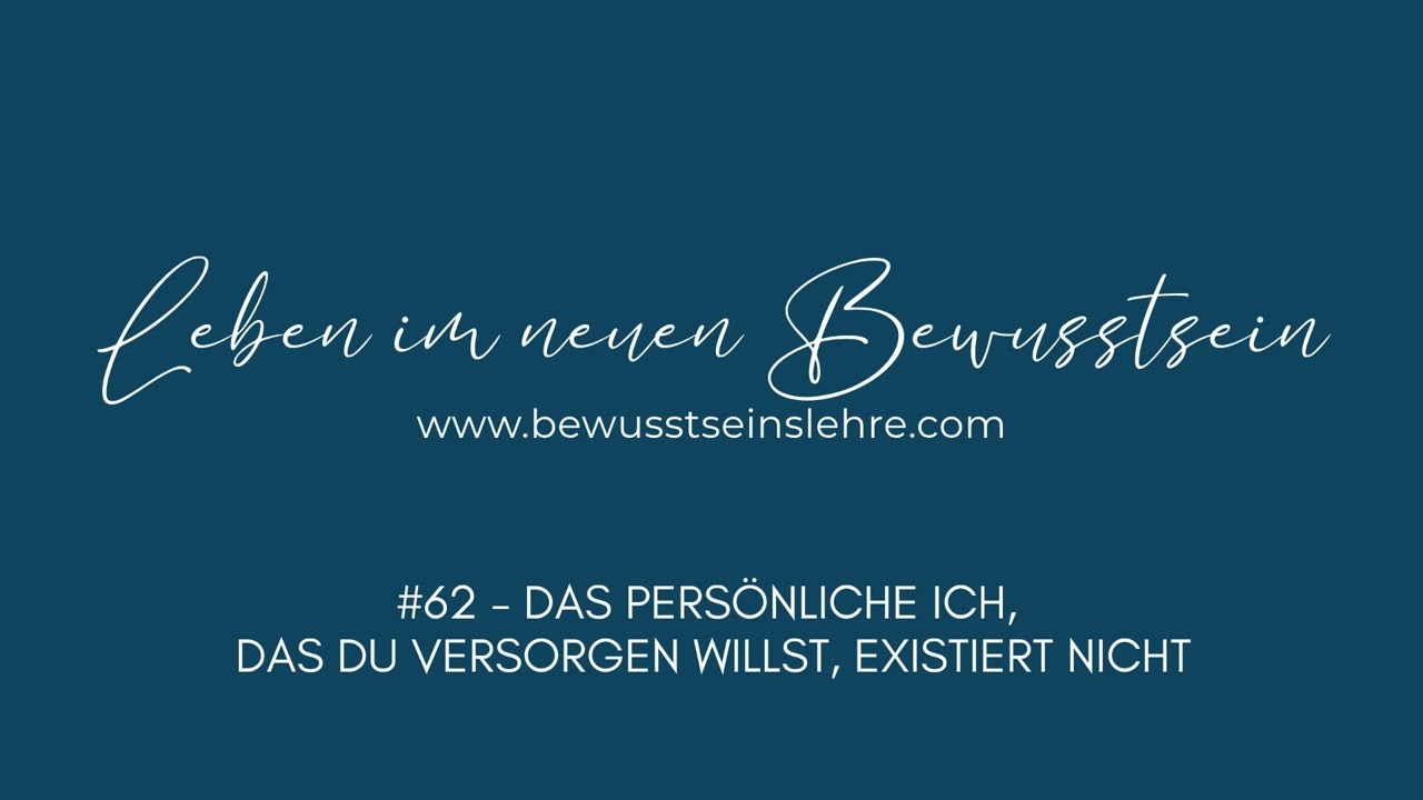 #62 | Der Erwachenspodcast | Das persönliche Ich, das du versorgen willst, existiert nicht!