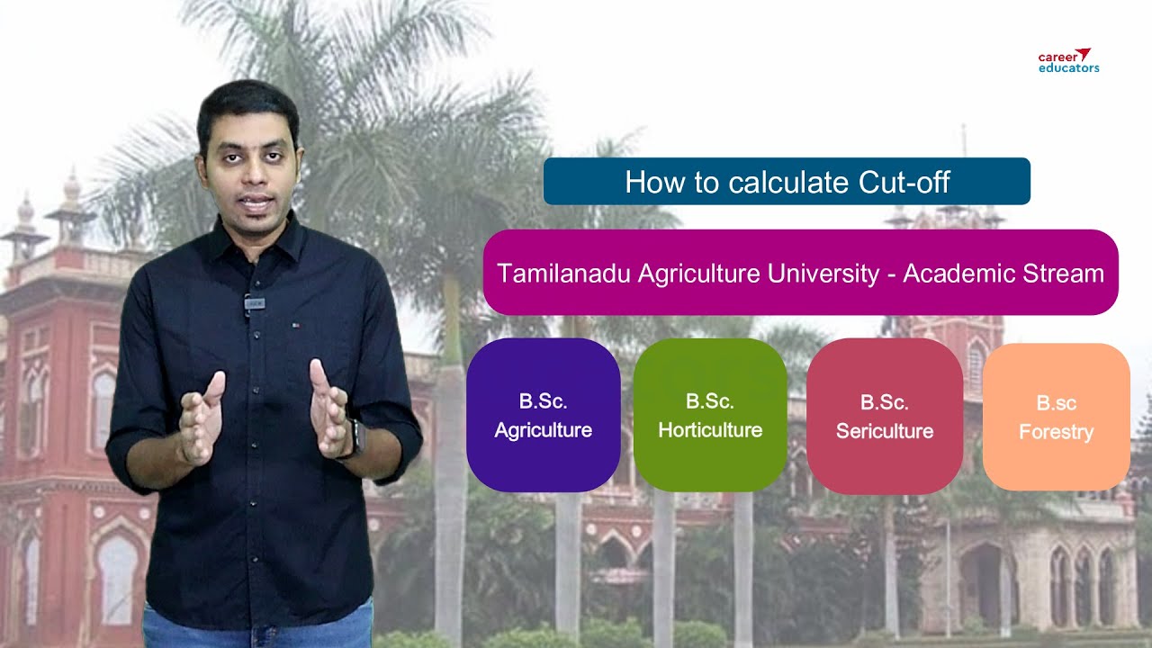 How to Calculate Cutoff for B.Sc. Agri-Horticulture-Sericulture-Forestry | Tamilnadu Agri University