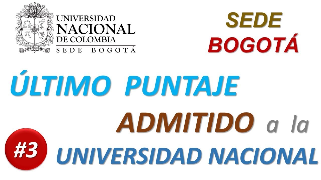 👍🇨🇴 PUNTAJE de ADMISIÓN por CARRERA UNIVERSIDAD NACIONAL BOGOTÁ, UNIVERSIDAD NACIONAL de COLOMBIA