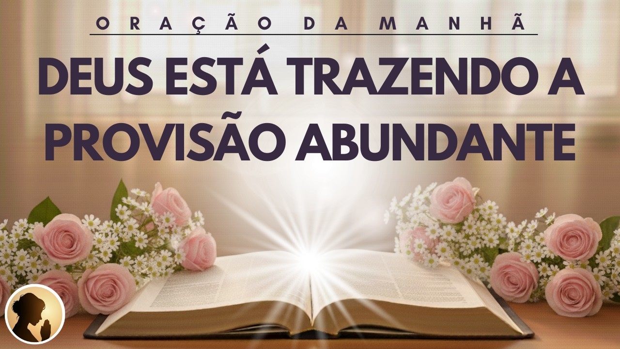 HOJE DEUS está TRAZENDO a PROVISÃO ABUNDANTE