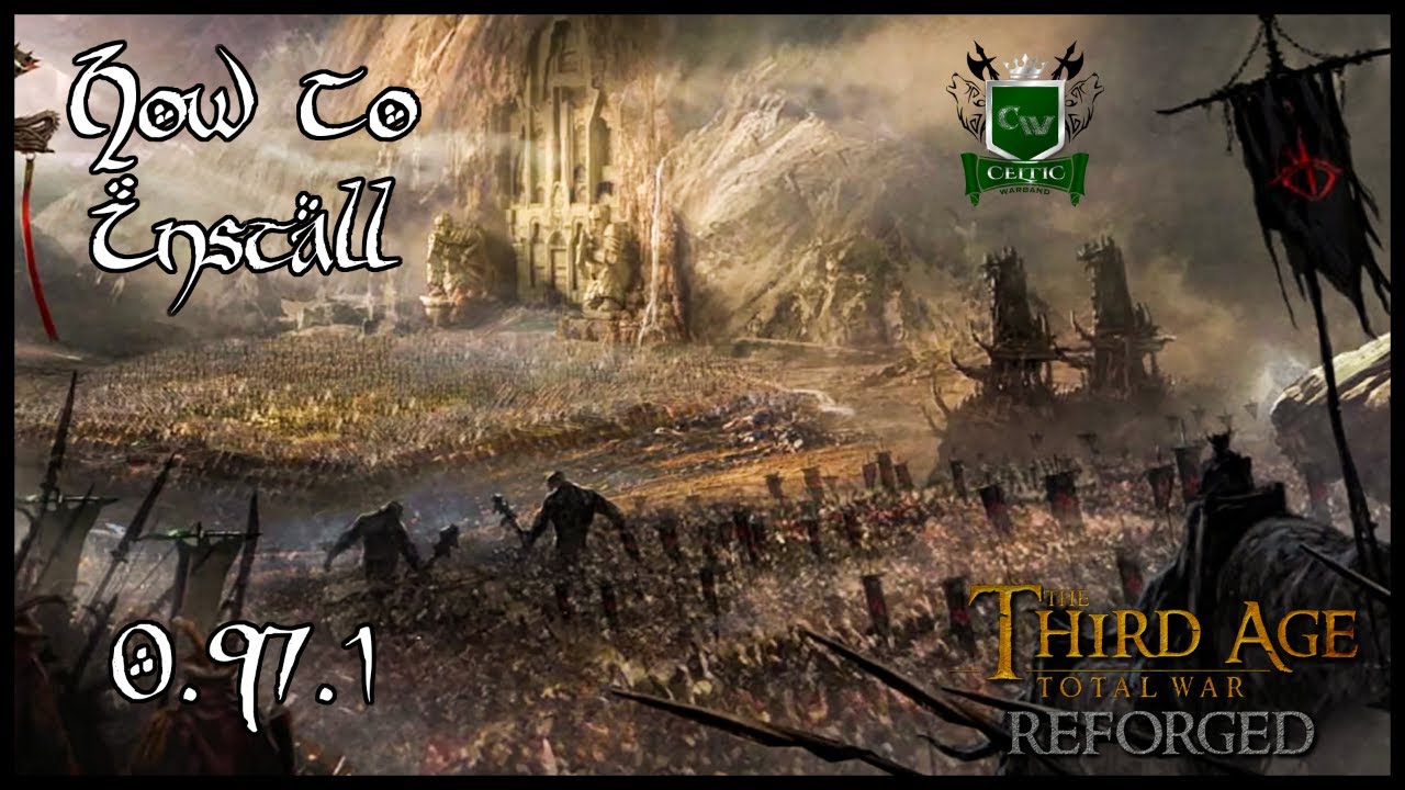 HOW TO INSTALL THIRD AGE: REFORGED (VERSION 0.97.1)