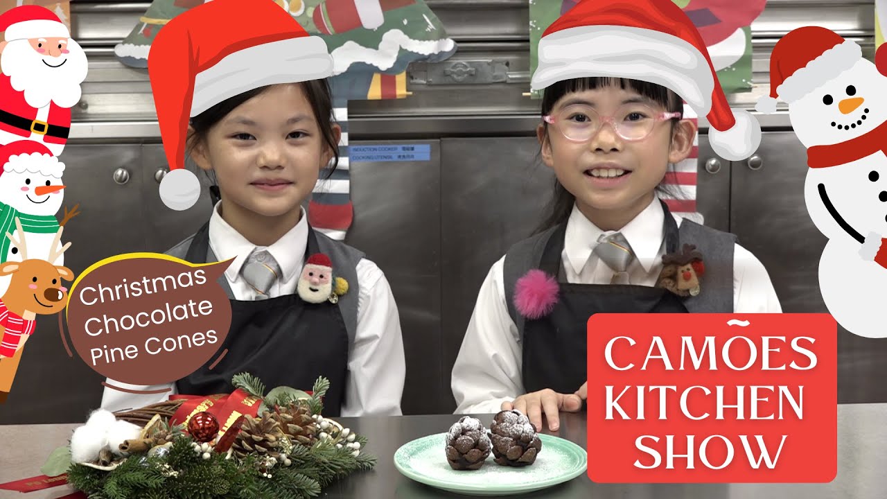 Camões Kitchen Show (ep1) Christmas Chocolate Pine Cone - 保良局陳守仁小學 PLKCTSLPS 2025-26