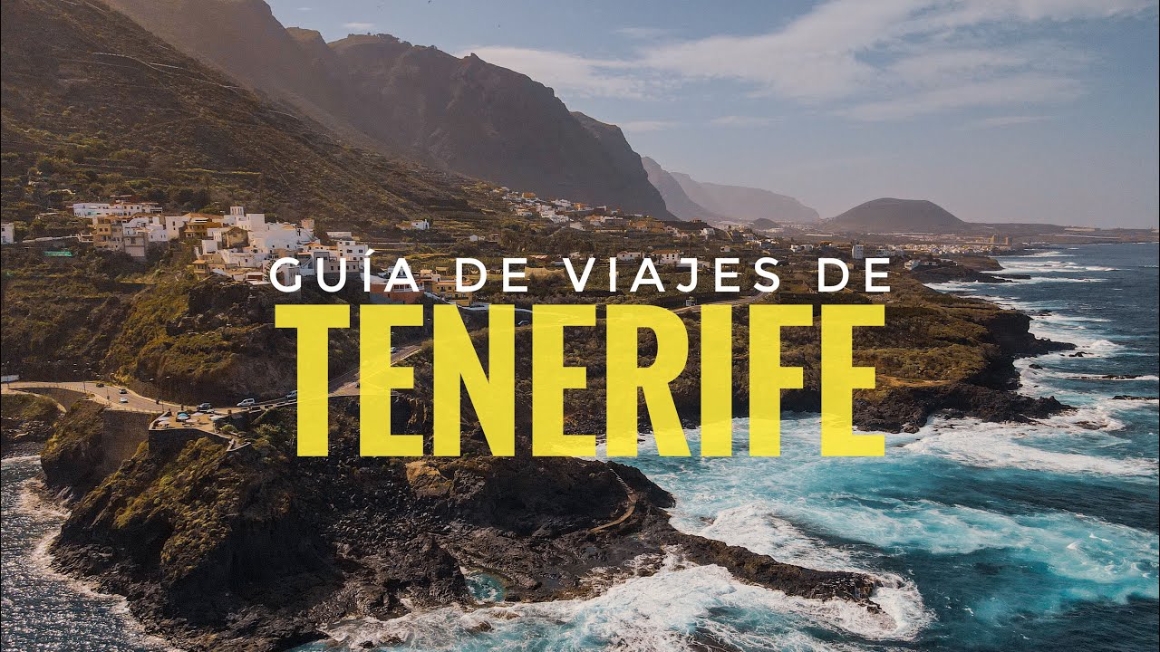 GUÍA COMPLETA PARA EXPLORAR TENERIFE EN 2025 🇪🇸 Tenerife Turismo