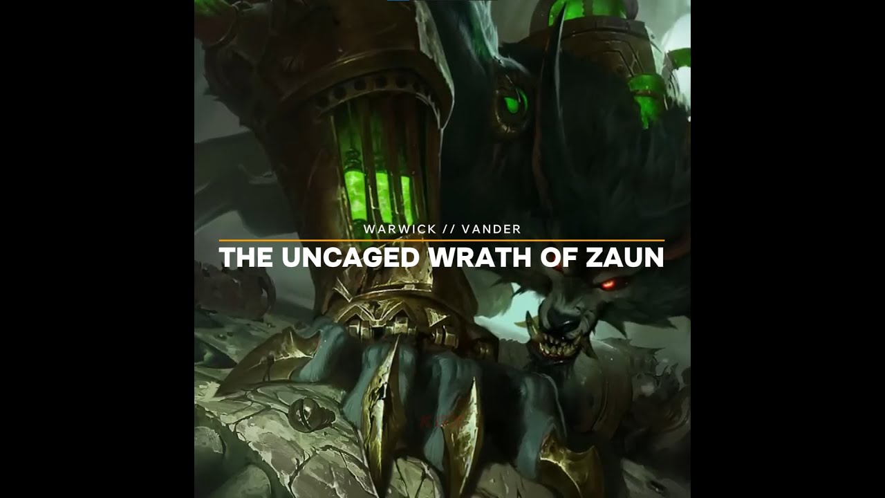 Warwick, The Uncaged Wrath of Zaun | Arcane