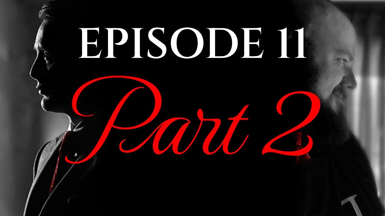 Hannibal & I - Episode 11 - The Veal Shank Redemption - PART2