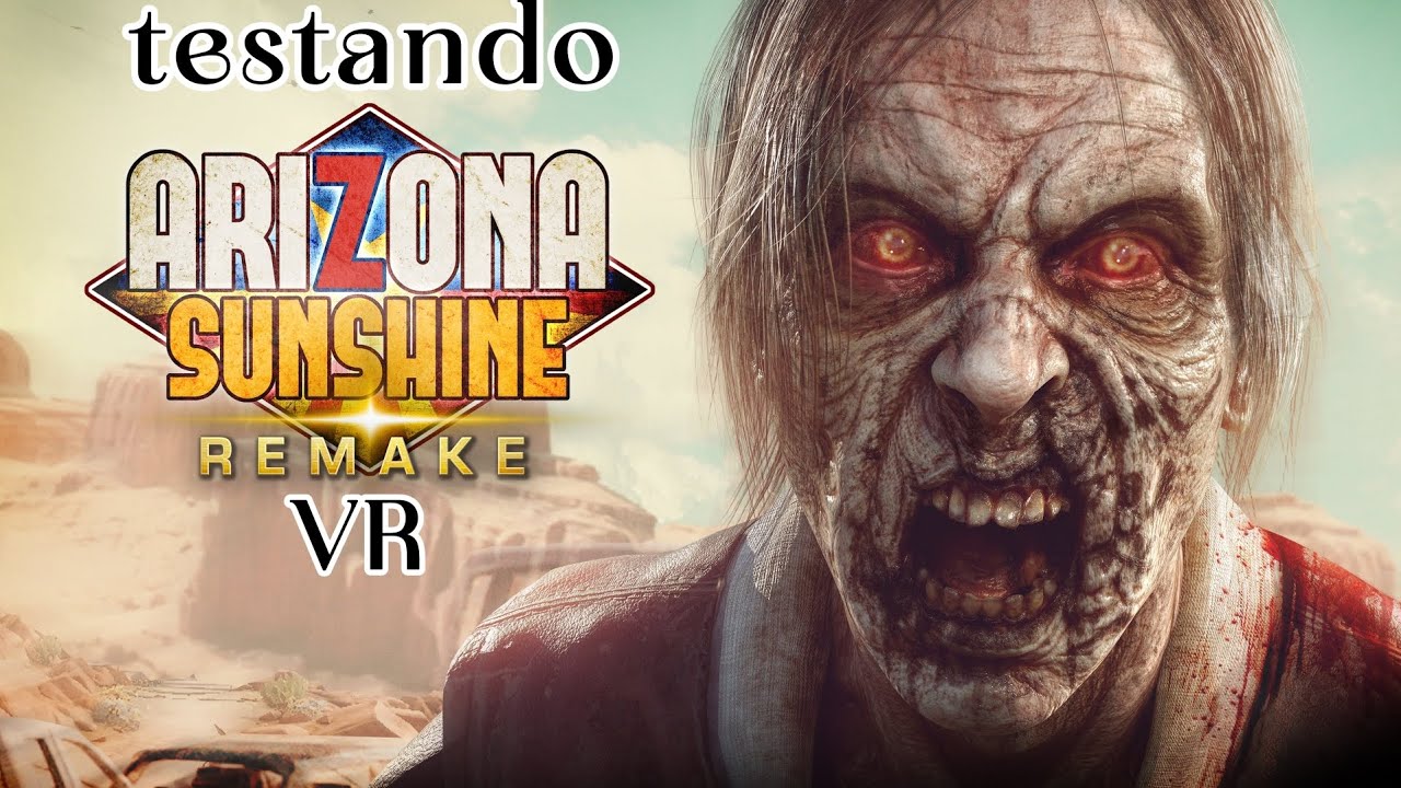 🕹️TESTE RÁPIDO DO ARIZONA SUNSHINE REMAKE VR 🧟‍♂️🧟‍♂️