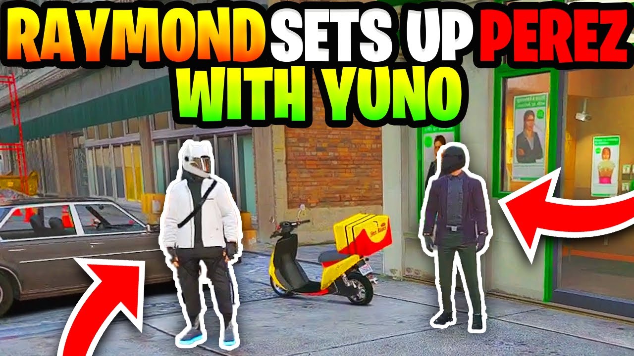 RAYMOND SETS PEREZ UP WITH YUNO - NoPixel 4.0 - GTA RP - Achez Perez