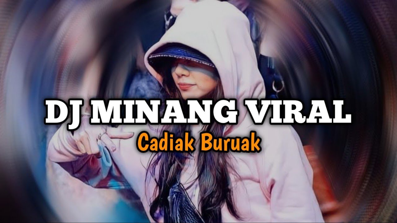 DJ MINANG CADIAK BURUAK BREAKBEAT || DJ MINANG VIRAL TIK TOK TERBARU 2024
