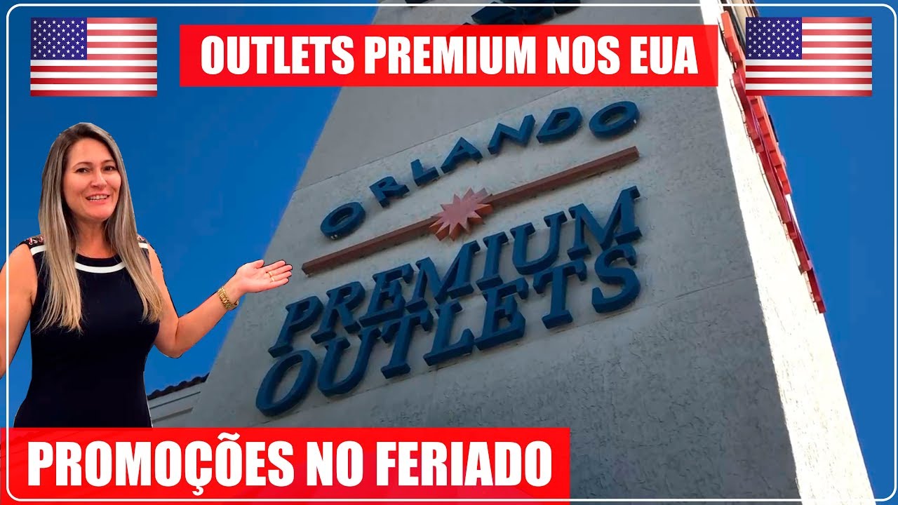 OUTLETS PREMIUM VINELAND ORLANDO no FERIADO nos EUA e seus PREÇOS INCRÍVEIS!