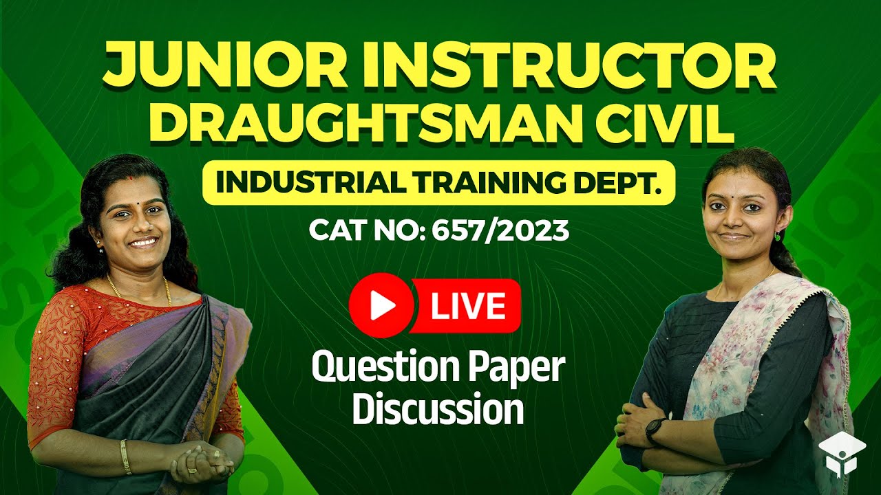 QP DISCUSSION || JUNIOR INSTRUCTOR IN DRAUGHTSMAN CIVIL | INDUSTRIAL TRAINING DEPARTMENT || 657/2023