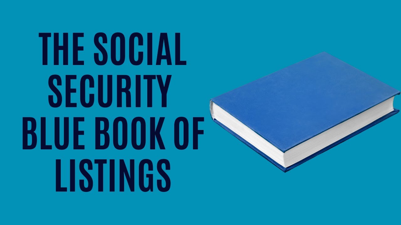 Understanding the Social Security Disability Blue Book