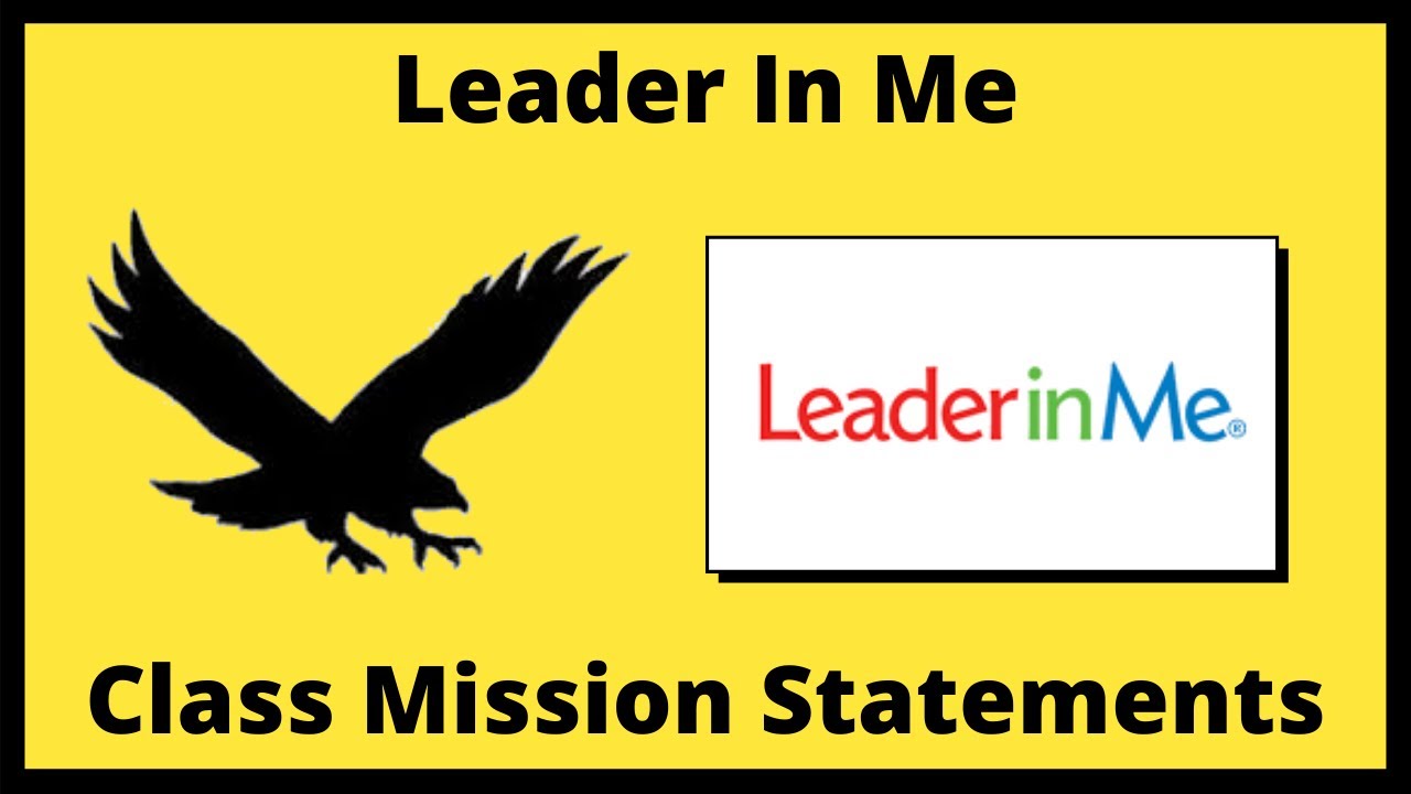 Leader In Me: Class Mission Statements