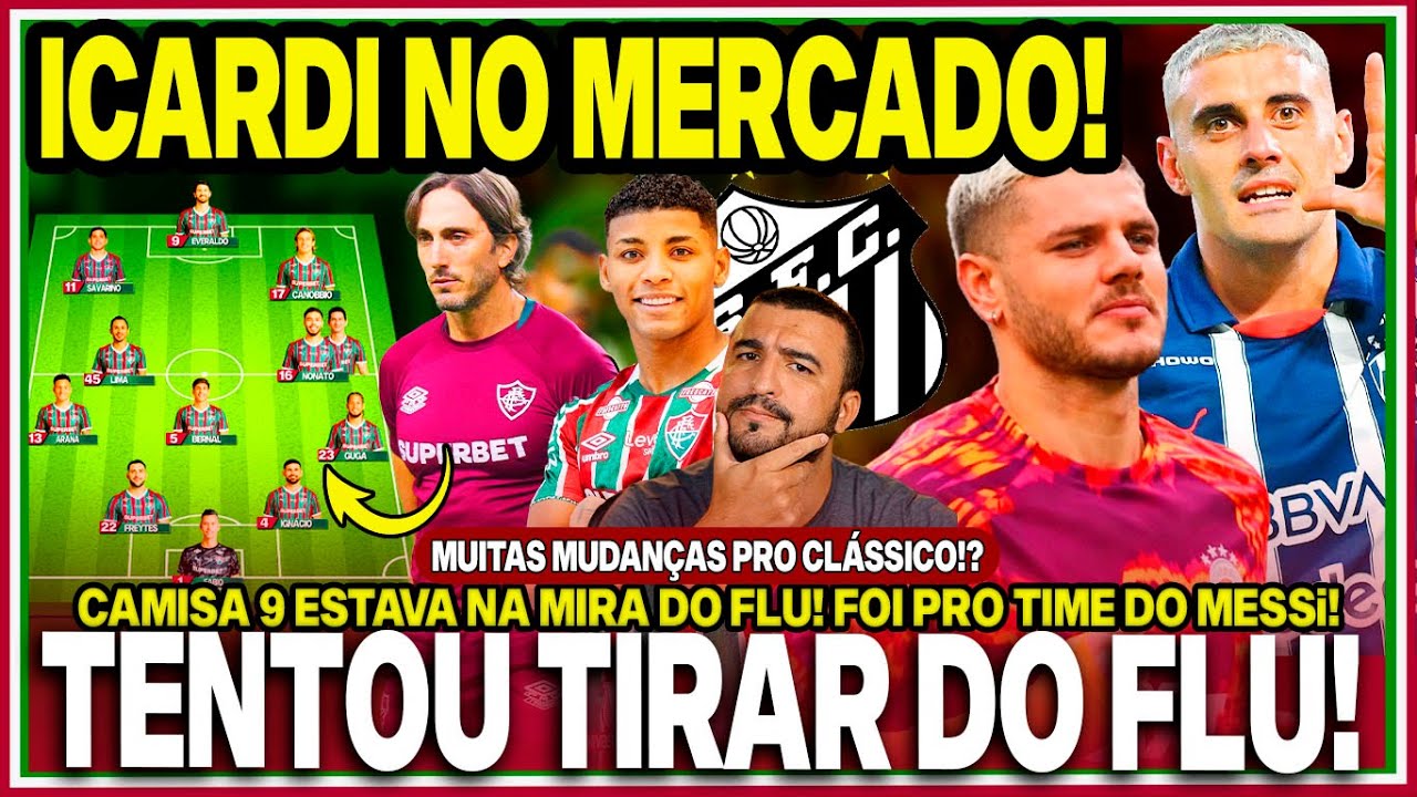 🚨ICARDI! CAMISA 9 DE PESO NO MERCADO! 9 ARTILHEIRO ESTAVA NA MIRA DO FLU!😂SANTOS TENTOU O H&Eacute;RCULES!
