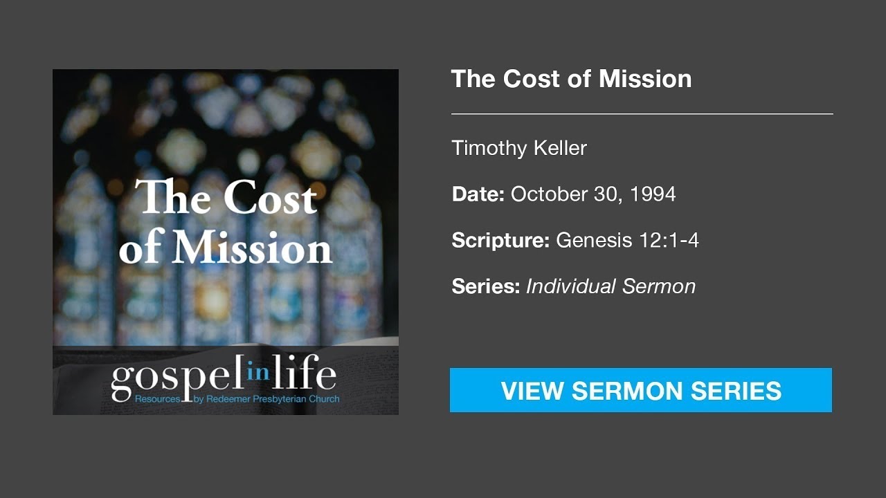 The Cost of Mission &ndash; Timothy Keller [Sermon]