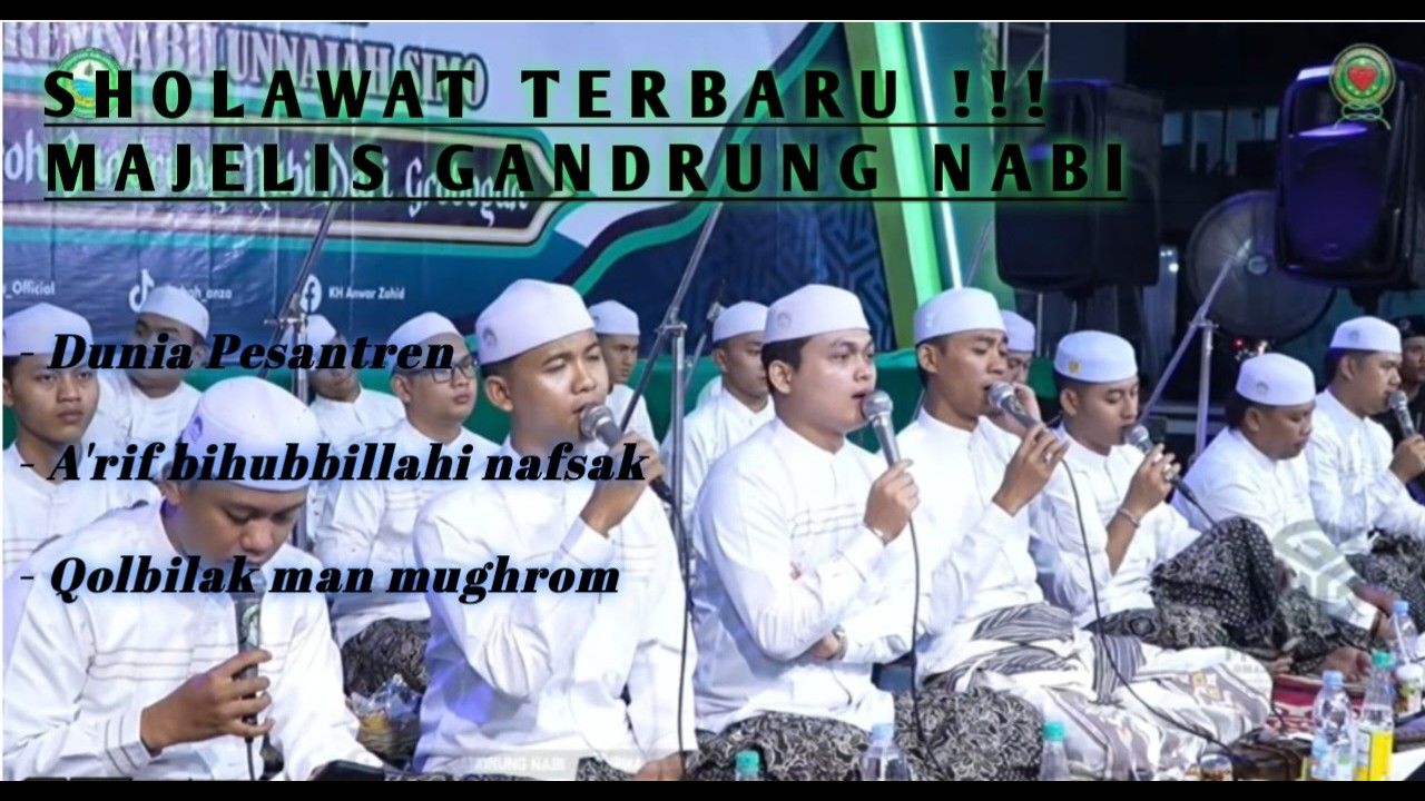 SHOLAWAT TERBARU !!! MAJELIS GANDRUNG NABI - DUNIA PESANTREN - A'RIF BIHUBILLAHINAFSAK