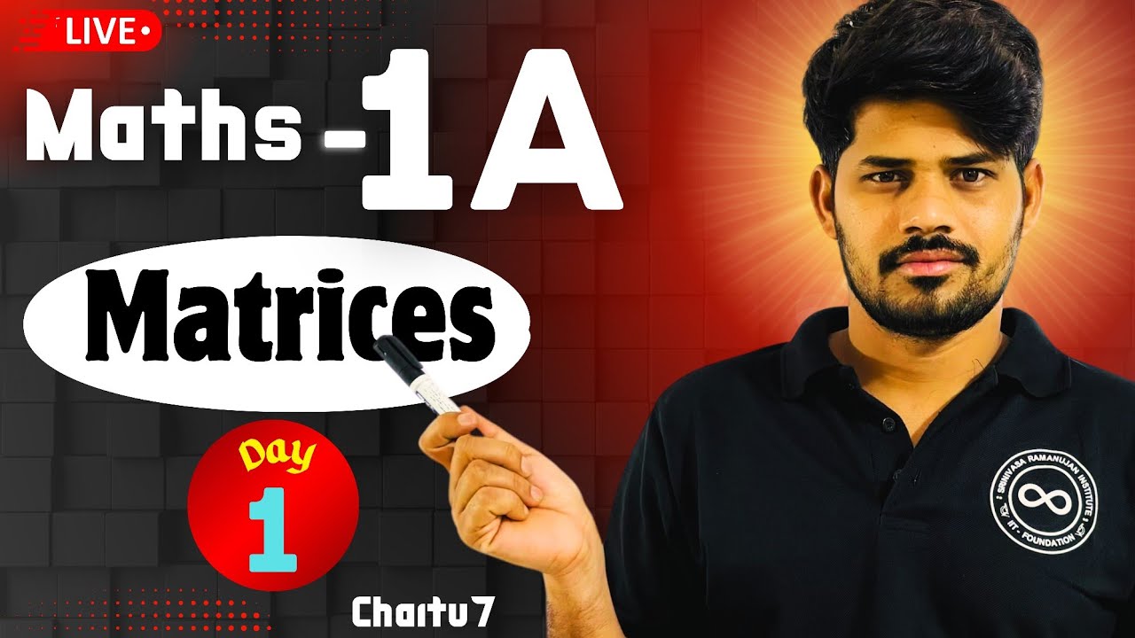 Inter 1st Year Maths 1A | Matrices | Day 1 | TG & AP | chaitu7