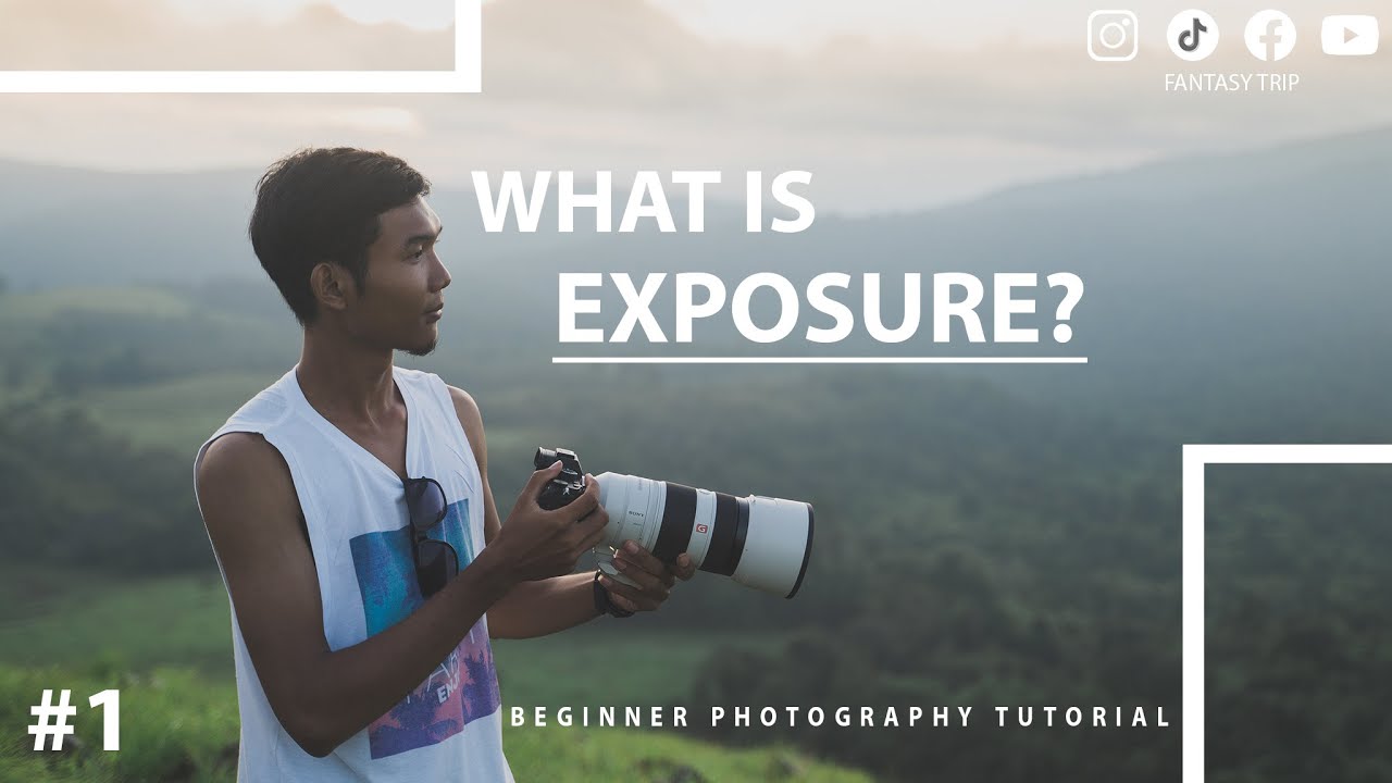 1 តើអ្វីគឺជា Exposure? ថតរូបមិចអោយត្រូវពន្លឺ?