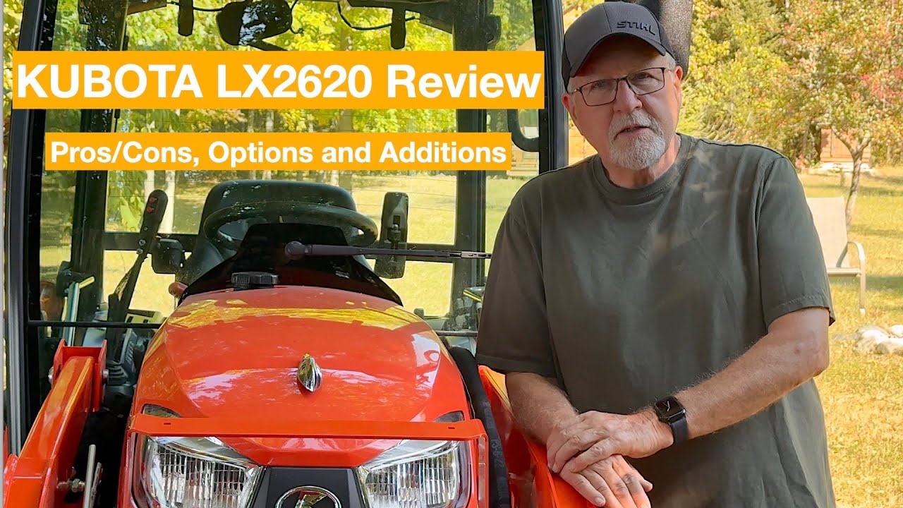 Kubota LX2620 Review - Pros/Cons, Options and Additions