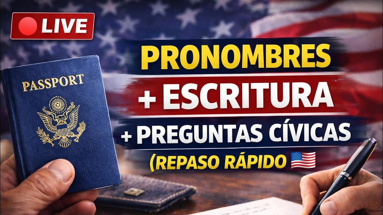 🔴 EN VIVO: Pronombres + Escritura + Preguntas Cívicas 🇺🇸 (Repaso Rápido)