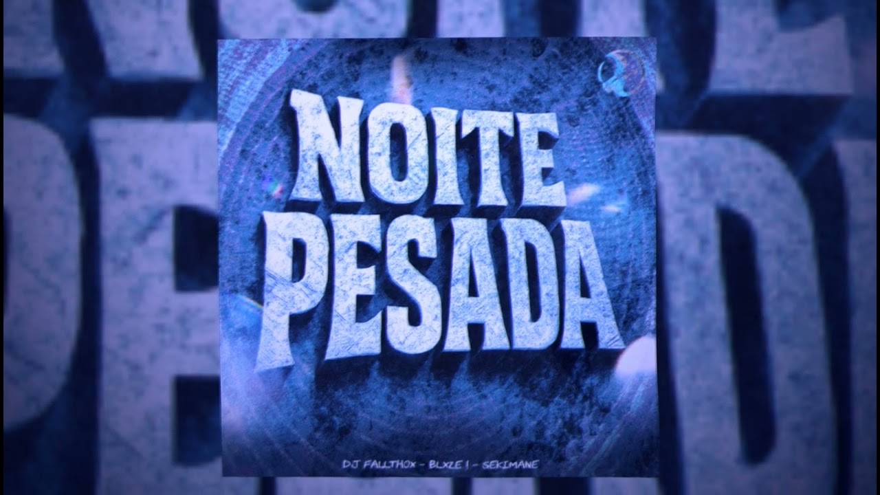 DJ FallThox , BLXZE !, SEKIMANE - NOITE PESADA