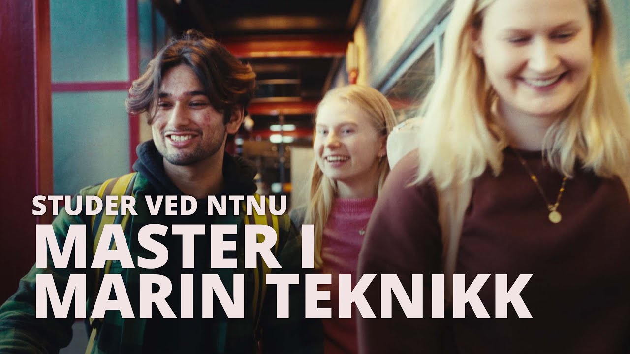 Master i Marin teknikk I NTNU i Trondheim