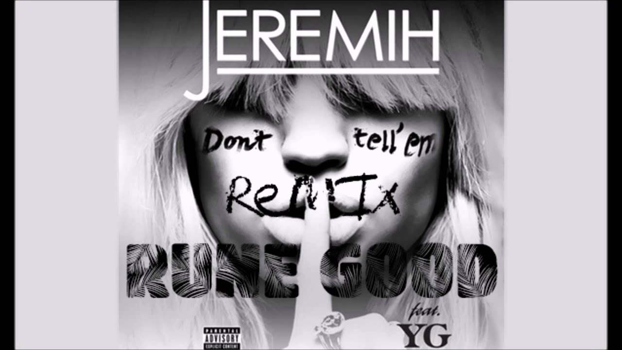 Jeremih - Don't Tell Em Remix ft. YG & RUNE GOOD