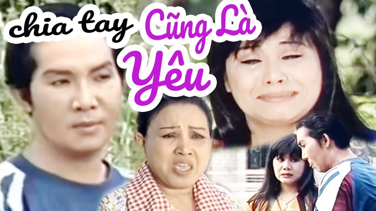 Chia Tay Cũng Là Yêu Full - Cải Lương VŨ LINH - TÀI LINH | Cải Lương Xã Hội Tâm Lý Xưa