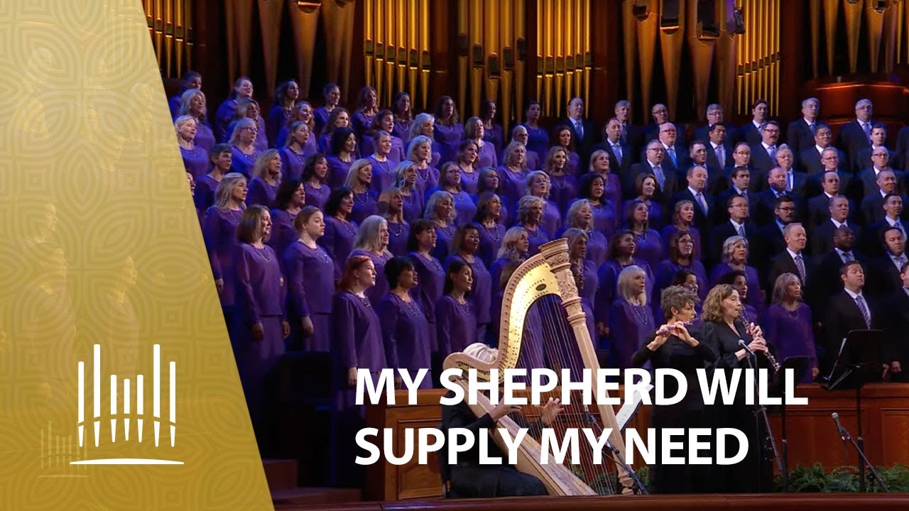 My Shepherd Will Supply My Need | The Tabernacle Choir