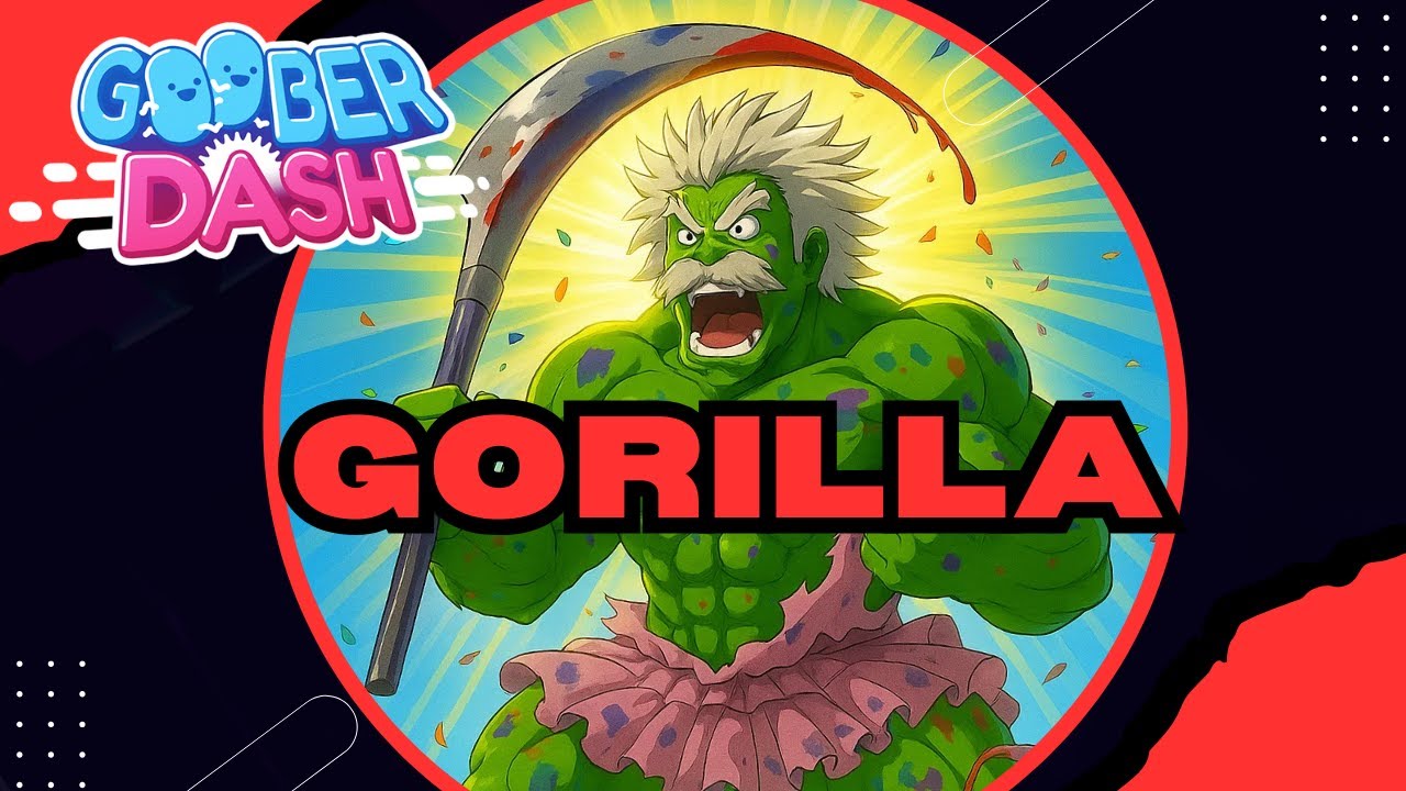 Gorilla - Goober Dash Montage