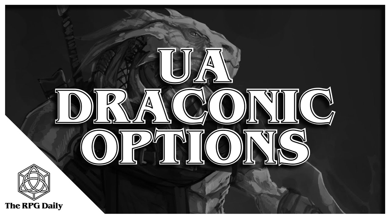 New Draconic Options? Unearthed Arcana Rundown - March 2021