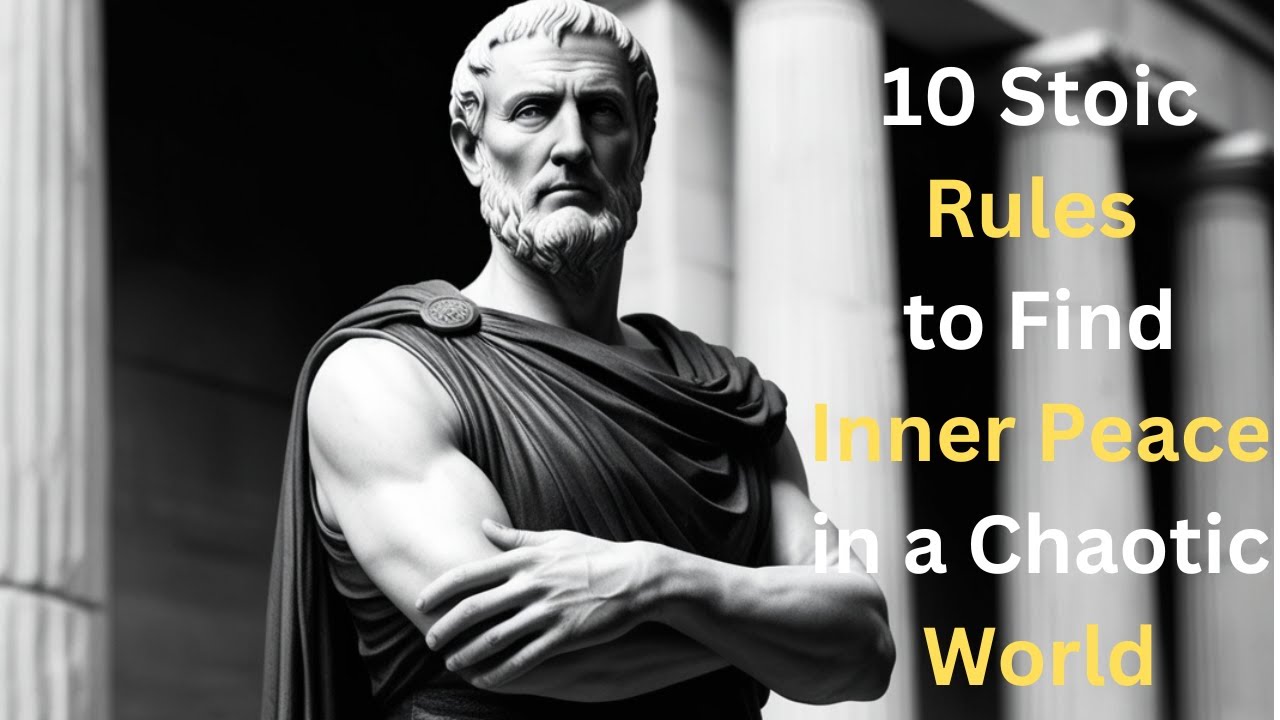 10 Stoic Rules to Find Inner Peace in a Chaotic World | Stoic Philosophy