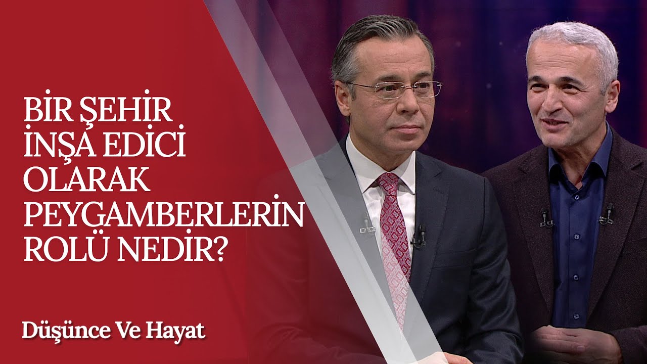 Bir Şehir İnşa Edici Olarak Peygamberlerin Rolü Nedir? | Düşünce ve Hayat (8. Bölüm)