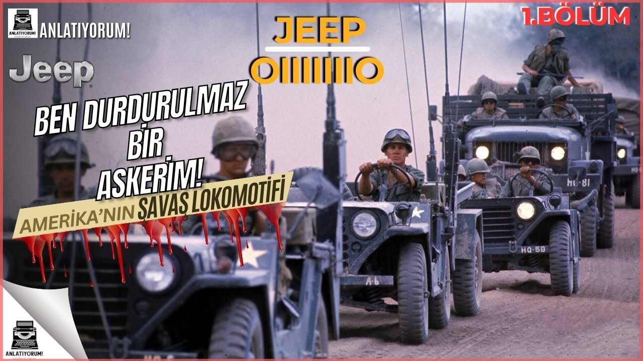 Jeep'in Tarihi: Jeep İkinci Dünya Savaşının Kaderini Nasıl Değiştirdi? Jeep'in Savaştaki Rolü Neydi?
