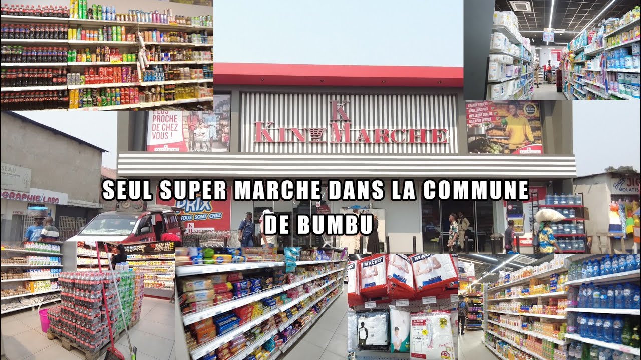 Découverte Kinshasa| super marché KIN MARCHÉ de Bumbu