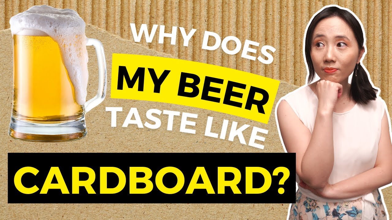 Why Does My Beer Taste Like Cardboard? Beer Off Flavours
