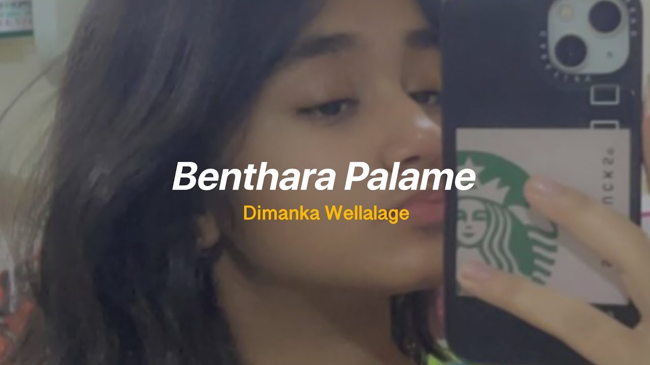 Benthara Palame - (බෙන්තර පාලමේ)  Dimanka Wellalage slowed and reverb Song